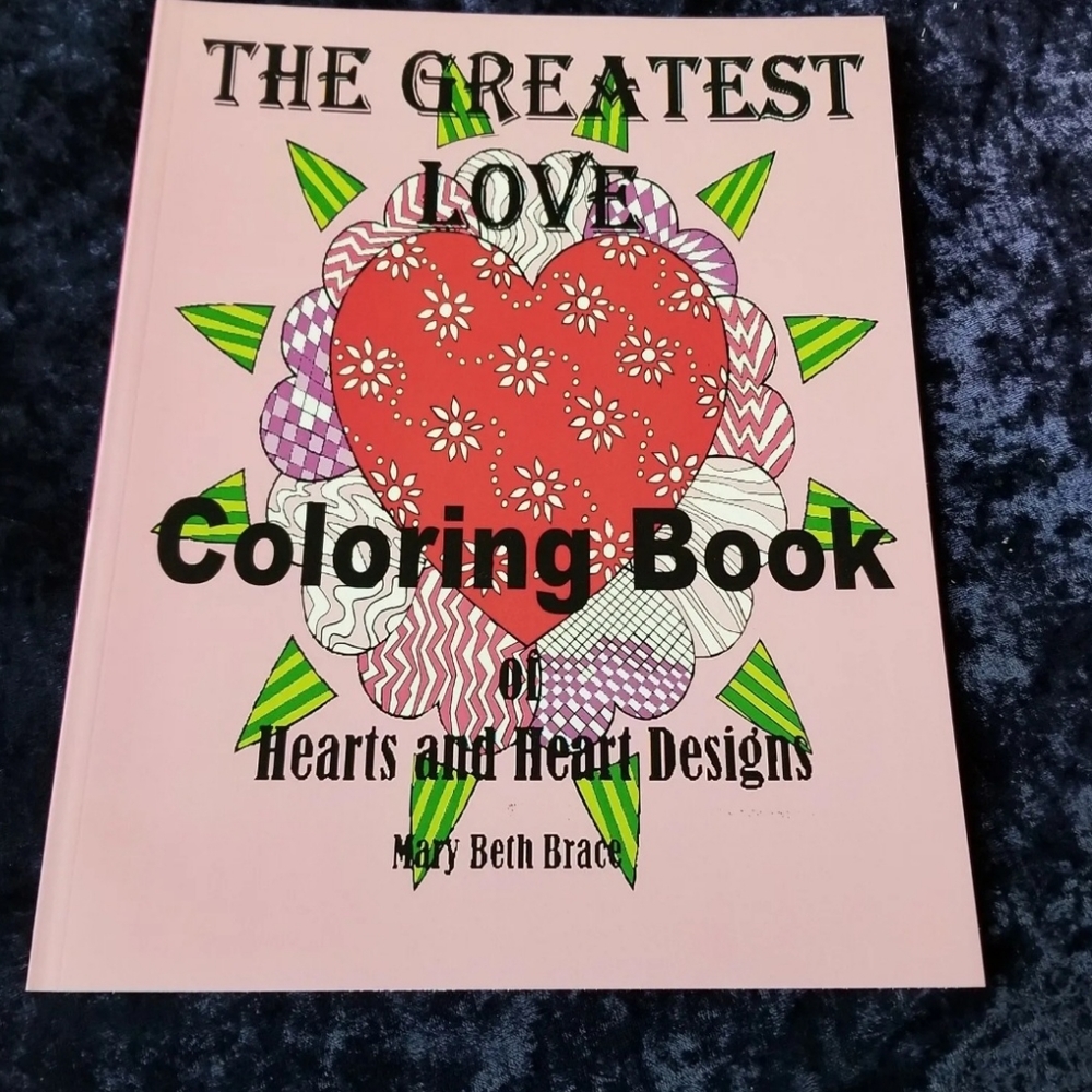 Coloring Book, The GREATEST LOVE Hearts & Heart Designs to Color  With W…
